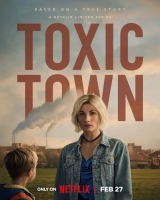 Toxic Town (Season 1) (2025) WEBRip x264 AVC AAC 480p | 720p | 1080p